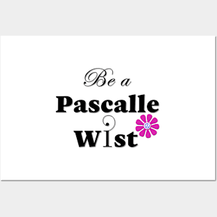 Be A Pascalle Wist Posters and Art